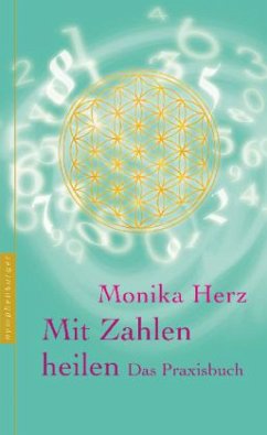 Mit Zahlen heilen - Herz, Monika