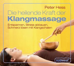 Die heilende Kraft der Klangmassage (MP3-Download) - Hess, Peter