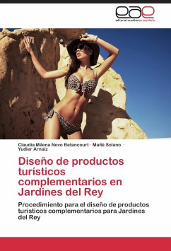 Diseño de productos turísticos complementarios en Jardines del Rey - Novo Betancourt, Claudia Milena;Solano, Maité;Arnaíz, Yudier