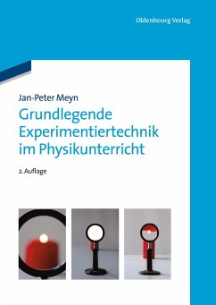 Grundlegende Experimentiertechnik im Physikunterricht - Meyn, Jan-Peter