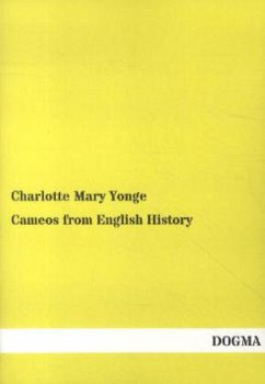 Cameos from English History - Yonge, Charlotte Mary
