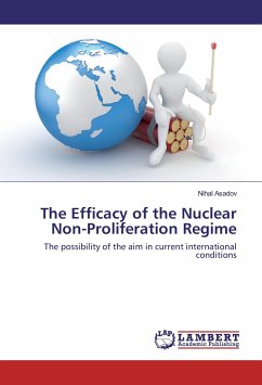 The Efficacy of the Nuclear Non-Proliferation Regime - Asadov, Nihal