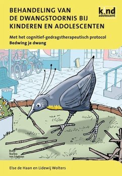 Behandeling Van de Dwangstoornis Bij Kinderen En Adolescenten - Haan, Else de;Wolters, Lidewij