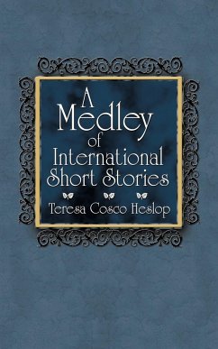 A Medley of International Short Stories - Heslop, Teresa Cosco