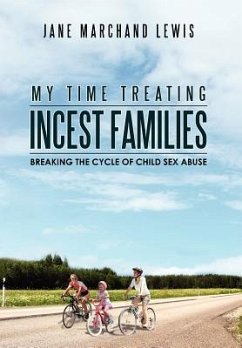 My Time Treating Incest Families - Lewis, Jane Marchand