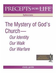 Precepts for Life Study Guide: The Mystery of God's Church -- Our Identity, Our Walk, Our Warfare (Ephesians) - Arthur, Kay