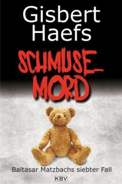 Schmusemord / Baltasar Matzbach Bd.7 - Haefs, Gisbert