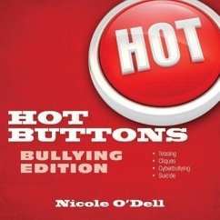 Hot Buttons Bullying Edition - O'Dell, Nicole