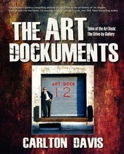 The Art Dockuments-Tales of the Art Dock, The Drive-By Gallery - Davis, Carlton Morris