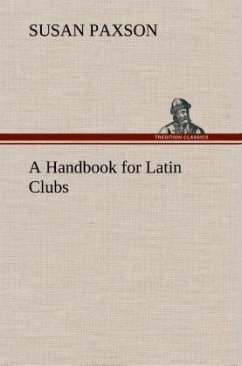 A Handbook for Latin Clubs - Paxson, Susan