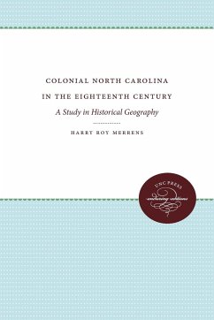 Colonial North Carolina in the Eighteenth Century - Merrens, Harry Roy