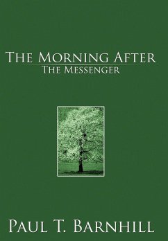 The Morning After - Barnhill, Paul T.