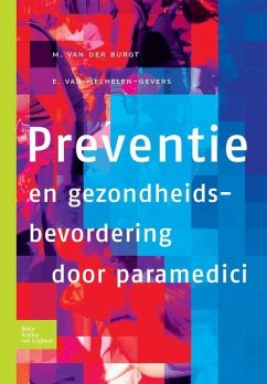 Preventie En Gezondheidsbevordering Door Paramedici - Mechelen-Gevers, E J van; Burgt, M van der