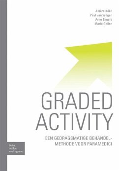 Graded Activity - Geilen, M J; Wilgen, C P van; Koke, Albere; Engers, A J