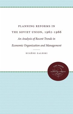 Planning Reforms in the Soviet Union, 1962-1966 - Zaleski, Eugène