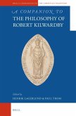 A Companion to the Philosophy of Robert Kilwardby
