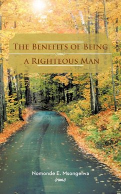 The Benefits of Being a Righteous Man - Msongelwa, Nomonde E.