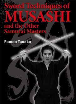 Sword Techniques of Musashi and the Other Samurai Masters - Tanaka, Fumon