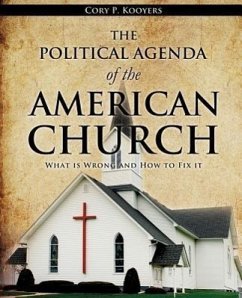 The Political Agenda of the American Church - Kooyers, Cory P.