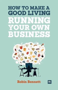 How to Make a Good Living Running Your Own Business - Bennett, Robin