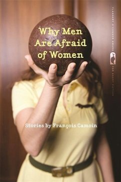 Why Men Are Afraid of Women - Camoin, Francois