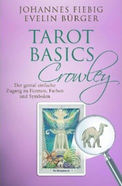 Tarot Basics Crowley - Fiebig, Johannes; Bürger, Evelin