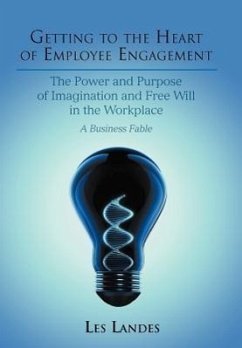 Getting to the Heart of Employee Engagement - Landes, Les