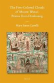 The Five-Colored Clouds of Mount Wutai: Poems from Dunhuang