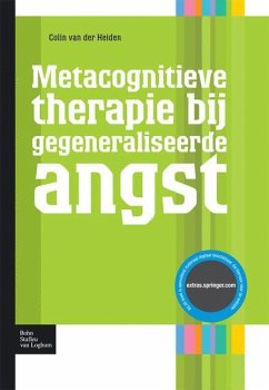 Metacognitieve Therapie Bij Gegeneraliseerde Angst - van der Heiden, Colin