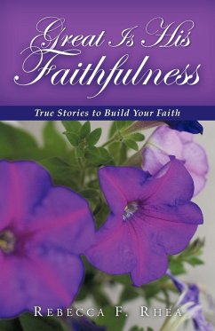 Great Is His Faithfulness - Rhea, Rebecca F.