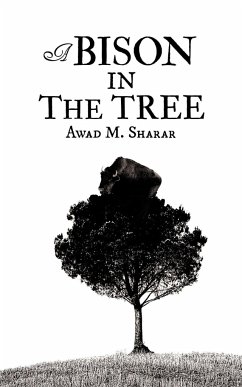 A Bison in the Tree - Sharar, Awad M.