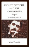 Proust, Pastiche, and the Postmodern or Why Style Matters