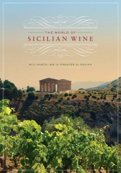 The World of Sicilian Wine - Nesto, Bill; Di Savino, Frances