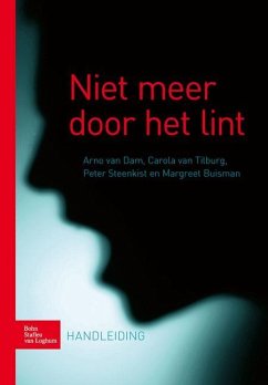 Niet Meer Door Het Lint - van Dam, A.;van Tilburg, C.;Steenkist, P.