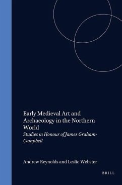 Early Medieval Art and Archaeology in the Northern World: Studies in Honour of James Graham-Campbell