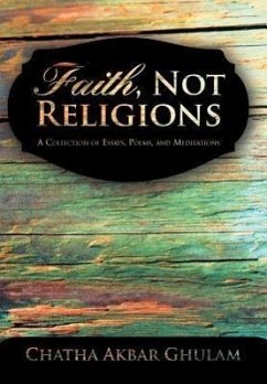 Faith, Not Religions - Ghulam, Chatha Akbar