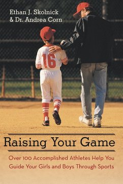 Raising Your Game - Skolnick, Ethan J.; Corn, Andrea; Corn, Andrea