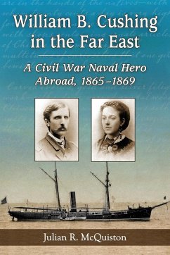 Cover William B. Cushing in the Far East