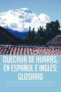 Quechua de Huarás, en Español e Inglés - Mosquera, Menandra