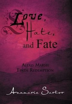 Love, Hate, and Fate - Sartor, Annmarie