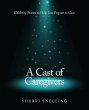 A Cast of Caregivers - Bild 1