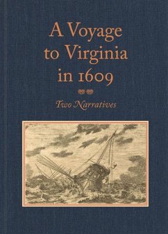 A Voyage to Virginia in 1609: Two Narratives: Strachey's True Reportory and Jourdain's Discovery of the Bermudas - Strachey, William; Jourdain, Silvester