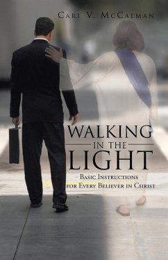 Walking in the Light - McCalman, Carl V.