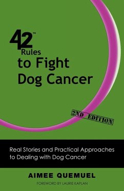 42 Rules to Fight Dog Cancer (2nd Edition) - Quemuel, Aimee