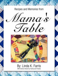 Recipes and Memories from Mama's Table - Farris, Linda K.