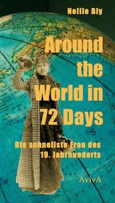 Around the World in 72 Days - Bly, Nellie