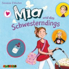 Mia und das Schwesterndings / Mia Bd.6 (2 Audio-CDs) - Fülscher, Susanne