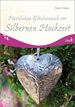 Herzlichen Glückwunsch zur Silbernen Hochzeit - Friebe, Peter