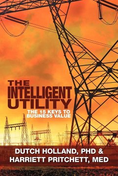 The Intelligent Utility - Holland, Dutch; Harriett Pritchett, M. Ed; Dutch Holland