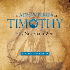 The Adventures of Timothy in Early New South Wales - Martin, L.; Beckett, G.